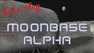 Lets Play  Moonbase Alpha  Rooster Teeth [upl. by Idalla914]