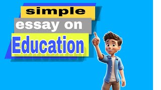 simple essay on education [upl. by Kling]