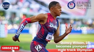 2024 Olympic Trials Recap  Quincy Wilson BECOMES YOUNGEST TRACK AND FIELD OLYMPIAN [upl. by Anoet668]