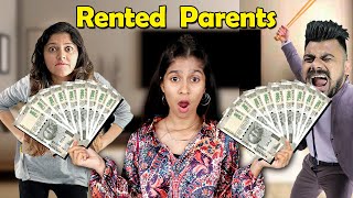 I RENTED PARENTS for 1 Lakh Rs  Goes Wrong [upl. by Noremak]