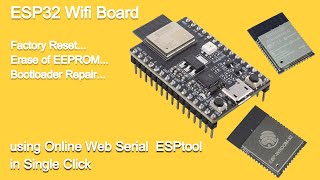 ESP32 Troubleshooting Reset Erase EEPROM and Repair Bootloader with Online ESPtool  Easy Fixes [upl. by Aivul]