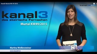 Kanal3 Murtal KW 49 2015 [upl. by Seiter939]