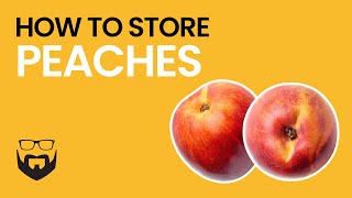 How to Store Peaches [upl. by Disario]