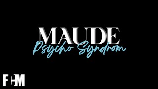 MAUDE  Psycho Syndrom Clip [upl. by Carole18]