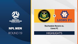 NPL Men R19  Rochedale Rovers vs Lions FC Highlights [upl. by Zilef244]