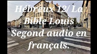 Hébreux 12 La Bible Louis Segond audio en français [upl. by Levitan761]