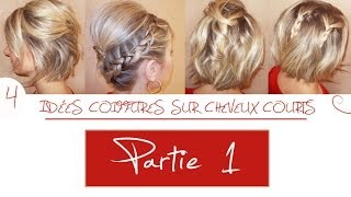 ➳ 4 idées coiffures sur cheveux courts  Partie 1  LA Hairstyle Inspiration [upl. by Llemaj]