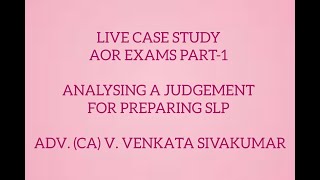 AOR EXAM ANALYSING A JUDGEMENT FOR PREPARING SLP PART1 [upl. by Neils656]