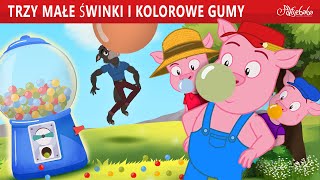 Trzy Małe Świnki i Kolorowe Gumy 🐷  Bajki po Polsku  Bajka i opowiadania na Dobranoc  Kreskówka [upl. by Kamp326]