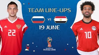 LINEUPS – RUSSIA v EGYPT  MATCH 17  2018 FIFA World Cup™ [upl. by Amron9]