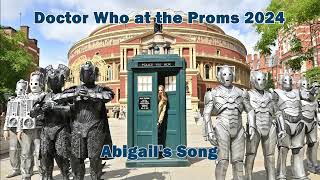 Doctor Who at the Proms 2024  11  Abigails Song [upl. by Jillane]