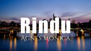 Agnes Monica  Rindu  Official Music Video [upl. by Dow]