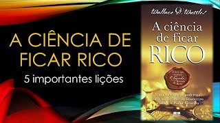 A ciência de ficar rico 5 importantes lições do livro [upl. by Crim]