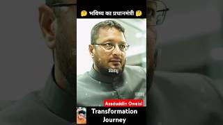 Asaduddin Owaisi💯✅ age transformation journeyasaduddinowaisiaimimnewspolitics viralmodibjp [upl. by Helman]