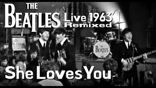 The Beatles  She Loves You  Live 1963  RESTORED AUDIO [upl. by Fullerton227]