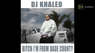 DJ Khaled  I´m From Dade County ft Artists In Description [upl. by Anij]