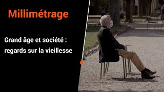 Grand âge et société  entre isolement préjugés peur et dépendance quel regard sur la vieillesse [upl. by Rustin]