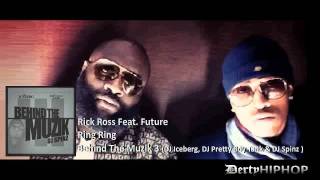 Rick Ross Feat Future  Ring Ring [upl. by Ttenneb]