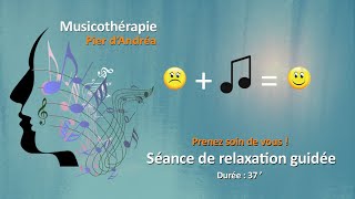 Séance de Musicothérapie pour se ressourcer Relaxation 1 [upl. by Nert224]