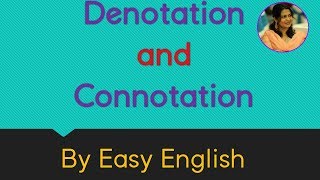 Connotation and Denotation  Easy English [upl. by Kentigera]