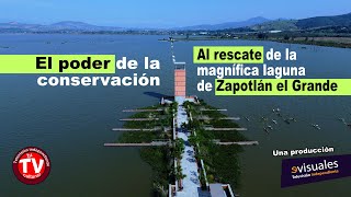 Al rescate de la magnífica laguna de Zapotlán el Grande [upl. by Stonwin]