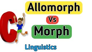 Morph and Allomorph  Difference between morph and allomorph  Morph  Allomorph morph linguistics [upl. by Aun699]