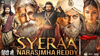 Sye Raa Narasimha Reddy Full Movie In Hindi Dubbed  Chiranjeevi Amitabh Vijay  Review amp Story HD [upl. by Cowley101]