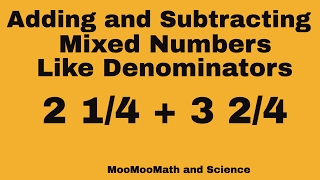 Adding and Subtracting Mixed Numbers with like denominatorsEasy Problems [upl. by Shippee]