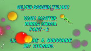 VASU MASTER TELUGU BURRA KADHA PART  2 FULL COMEDY [upl. by Ettennek300]