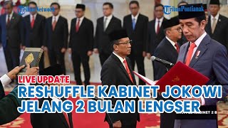 🔵Jokowi Reshuffle Kabinet 2 Bulan Jelang Lengser Tempatkan Pendukung PrabowoGibran [upl. by Dressler]