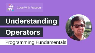 Fundamentals of Programming Languages 3  Understanding Operators [upl. by Ayal]