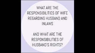 WHAT ARE THE RESPONSIBILITIES OF WIFE REGARDING HUSBAND AND INLAWS [upl. by Iruy]