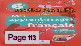 mes apprentissages en français 6 AE P Page 113 les préfixes et les suffixes page 113 [upl. by Turk]