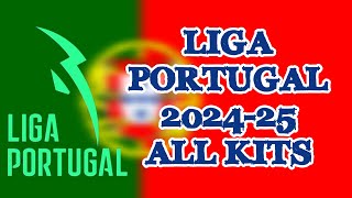 Liga Portugal 202425 Kits  Portuguese League 2425 All Jerseys  18 Teams 12 Brands [upl. by Llenil]