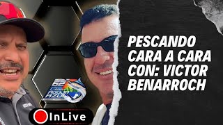 Pescando Cara a Cara con Victor Benarroch [upl. by Swetlana]