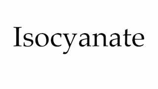 How to Pronounce Isocyanate [upl. by Mirilla]