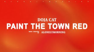 Doja Cat  Paint The Town Red Lyrics [upl. by Yhprum]