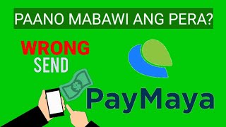 PAYMAYA WRONG NUMBER SEND OF MONEY  Maibabalik Pa Ba Ang Pera sa Paymaya [upl. by Alol]