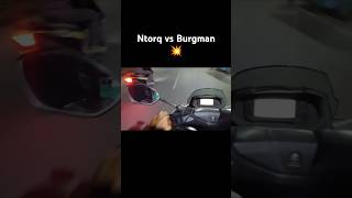 Burgman 💥 vs Ntorq race 🔥 suzukiburgman burgmanlover burgmanstreet shorts ntorq ntorqriders [upl. by Frayda]