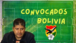 ⚽🇧🇴 ¡Convocados Selección Bolivia vs Colombia y Argentina en las Eliminatorias 🌎🔥 [upl. by Ruel]