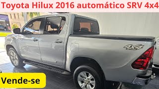 VENDESE Toyota Hilux SRV diesel 4 por 4 automática 2016aceita trocatoyotahilux2016 [upl. by Elmira650]