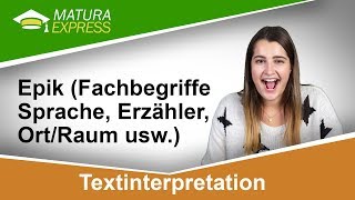 Textinterpretation – Epik Fachbegriffe  Zentralmatura Deutsch Mai 2018 19 [upl. by Dahlstrom177]