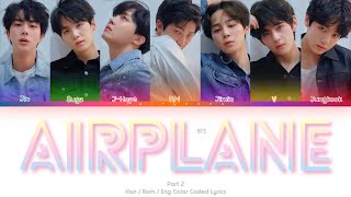 BTS 방탄소년단 Airplane Pt 2 Color Coded Lyrics HanRomEng [upl. by Haron]