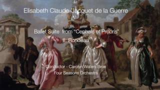 Jacquet de la Guerre Ballet Suite II Rondeau “Cephale et Procris” Carolyn Broe Conductor [upl. by Anya]