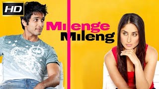 Milenge Milenge Full Movie facts and great story  Shahid Kapoor  Kareena Kapoor [upl. by Feinleib]