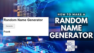 How to make a Random Name Generator with HTML CSS and JavaScript [upl. by Hertberg]