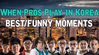 When Pros play in Korea  BestFunny Moments [upl. by Ilocin491]