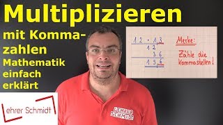 Multiplizieren mit Kommazahlen  Mathematik  ganz einfach erklärt  Lehrerschmidt [upl. by Ariella]