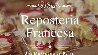 Probando la repostería Francesa PÂTISSERIE FRANÇAISE [upl. by Allebasi]