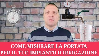 Ecco come misurare la portata giusta per il tuo impianto dirrigazione [upl. by Ken]